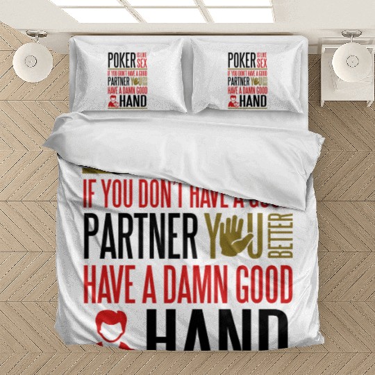 Poker is like sx. Better have a good hand Bedding Sets