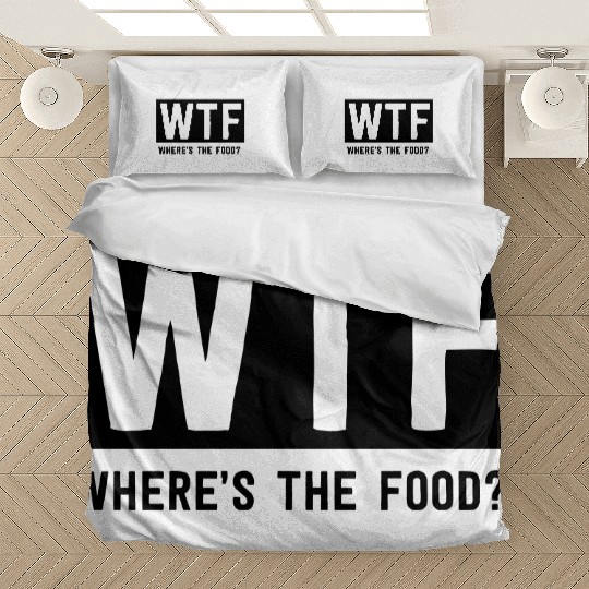 WTF Where's the food? Bedding Sets