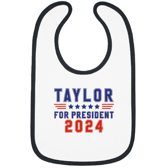 Discover Taylor For President 2024 Funny Taylor First Name 1 Bibs