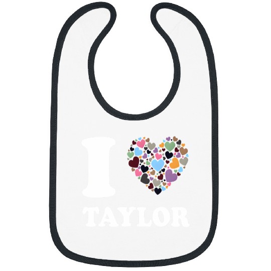 Discover colorful heart Taylor first name girl i love Taylor Bibs