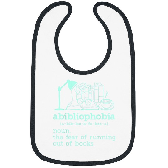 Abibliophobia Librarian Reader Bookish Bookworm Book Lover Bibs