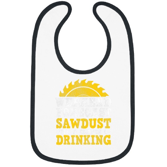 Weekend Forecast Sawdust With A Chance Of Drinking Bibs