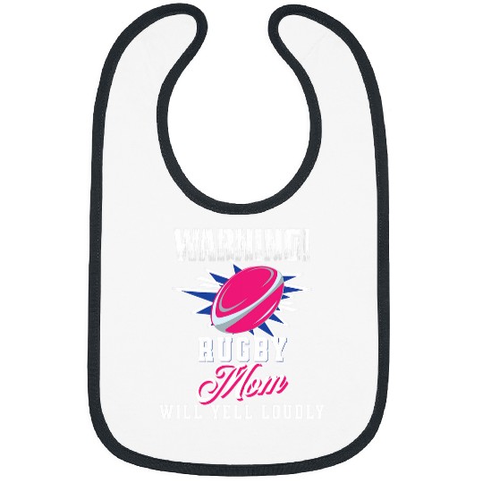 Funny Rugby Mom Will Yell Loudly Design Bibs