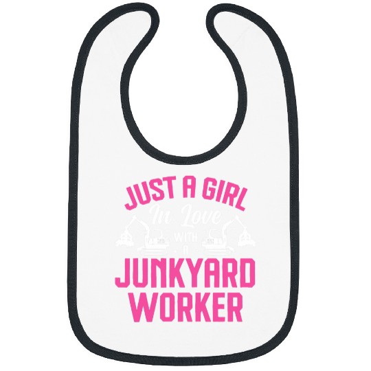 Scrapyard Just a Girl in love with a Junkyard Worker Bibs