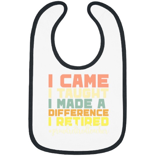 Retired Teacher Appreciation Retirement School Worker 1 Bibs