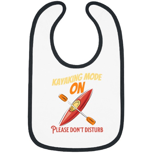 Funny Kayaking Boating For Outdoor Kayak Boat Lovers Bibs