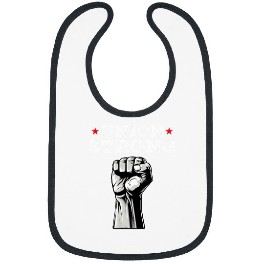 Union Strong Pro Union Worker Labor Union Workers Rights Bibs