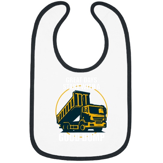 Dump Truck Driver Great Days Start With A Good Dump Trucker Bibs