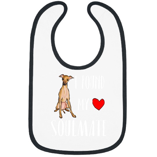 Dog Grayhound I Found My Soulmate Italian Greyhound Dog Lover bests Friend Bibs