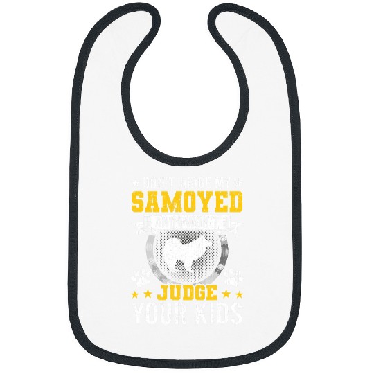 Dog Samoyed Dont Judge My Samoyed Dog Owner Bibs