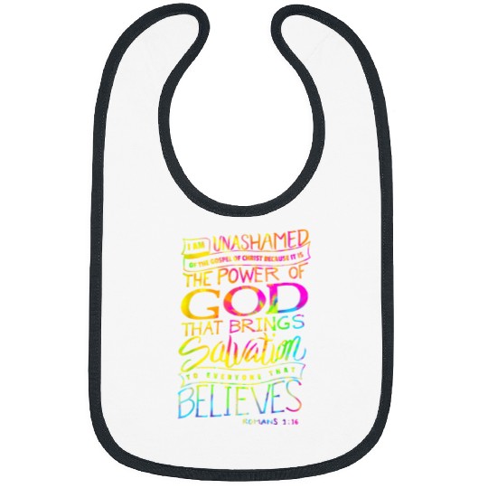 I am Unashamed of the Gospel Bible Verse Christian Faith Bibs