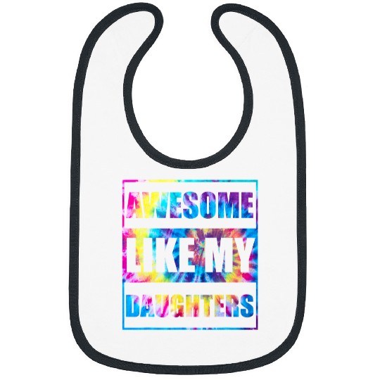 AWESOME LIKE MY DAUGHTER Funny Fathers Day Gift Dad Joke Bibs