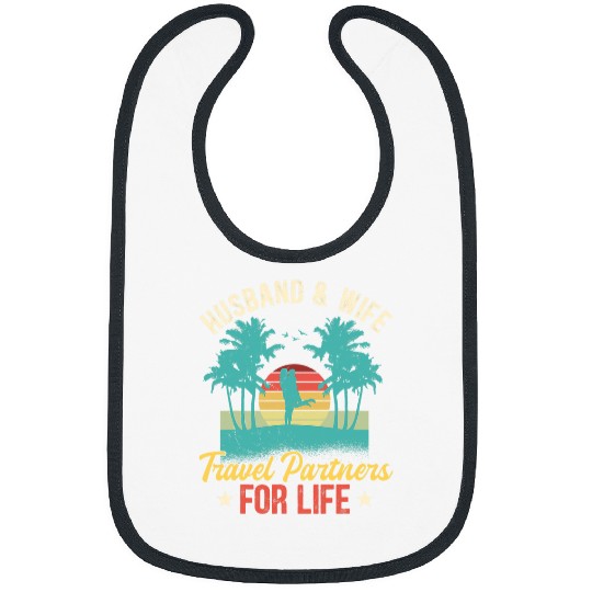 Husband And Wife Travel Partners For Life Beach Traveling Bibs