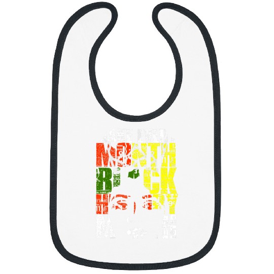Blackity Black Make Every Month Black History Month Bibs