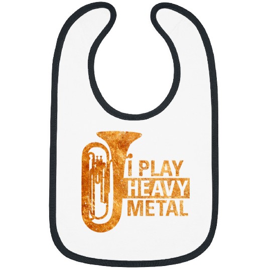 I Play Heavy Metal Tuba T Band Tuba Players Gift Bibs