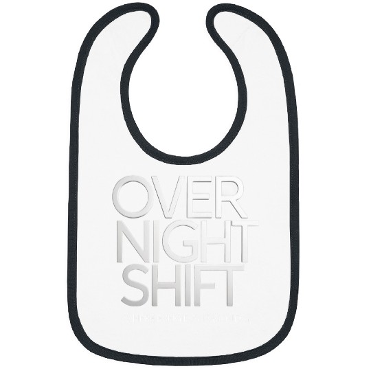 Night Shift Worker Graveyard Shift Overnight Work Fanny Bibs