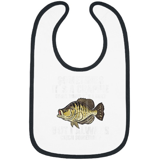Fishing Crappie Fishing Crappie Fish Funny Fisherman Fisher Bibs