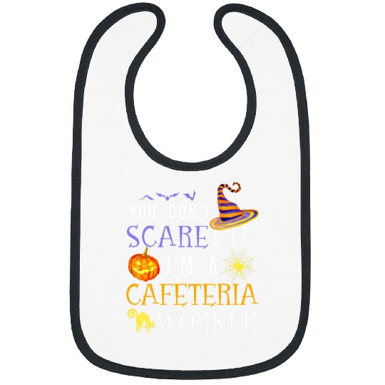 You Dont Scare Me Cafeteria Worker Halloween Matching Funny Bibs