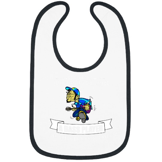 Guitarist FUNNY BE YOURSELF BASS PLAYER Guitar Humor Gift Guitar Bibs