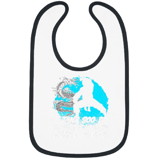 Tang Soo Do If Easy It Would Be Called Karate Martial Arts Bibs