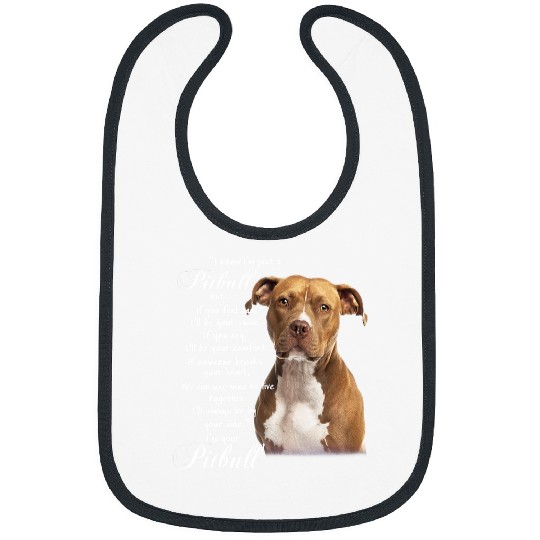 Bully Lover Dog I Know Im Just A Pitbull But If You Feed Sad 289 Pitbull Dog Bibs