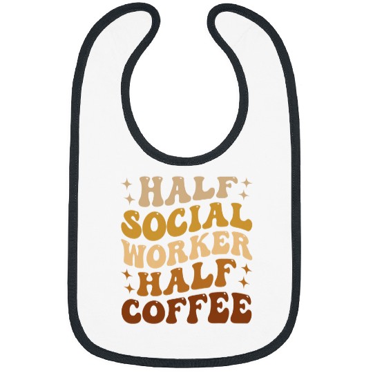 Groovy School Social Worker Half Coffee Teacher Appreciation Bibs