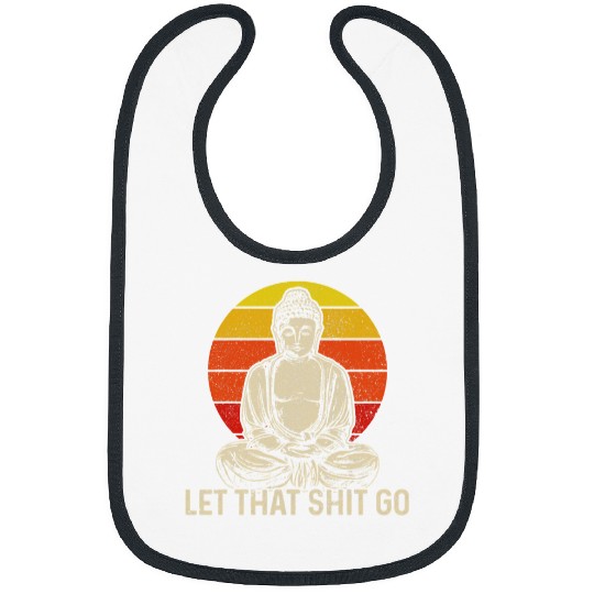 Namaste Yoga Buddha Meditation Let It Go vintages Funny Yoga Gift Meditation Bibs