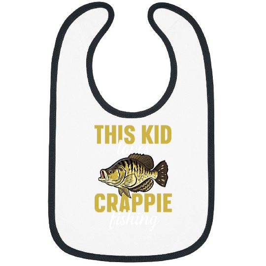 Fishing Crappie Fish This Kid Loves Crappie Fishing Fisher Bibs