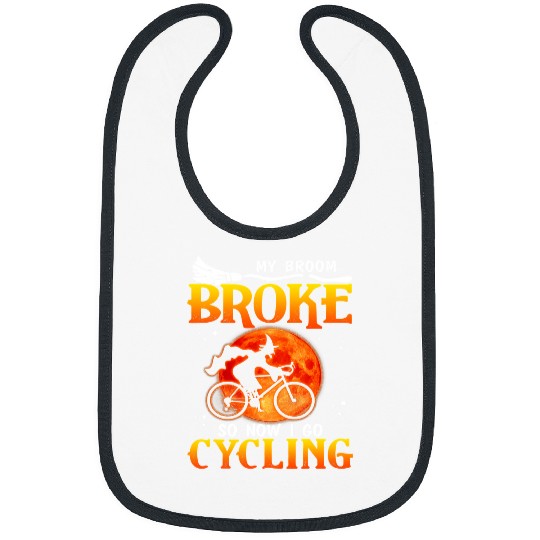 Cycling Cycle My Broom BROKE So Now I Go Cycling 2Cool Halloween 3 Bibs