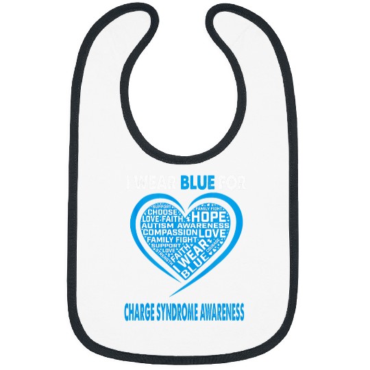 Charge Syndromes Warrior I Wear Blue For Charge Syndromes Awareness Faith Hope Love Bibs