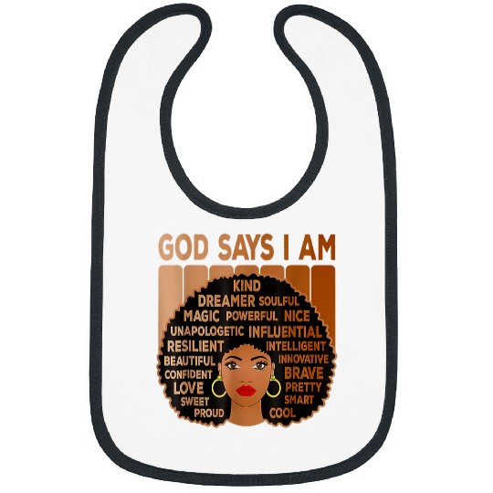 Christian Black Girl God Says I Am Black Melanin History Month Pride 2 8 Christ Bibs