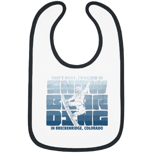 Skiing Ski Id Rather Be Snowboarding in Breckenridge Snowboarding Bibs