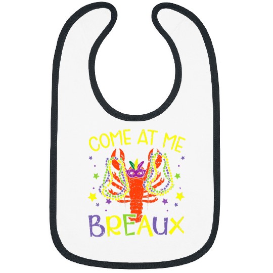 Crawfishs Come At Me Breaux Crawfish Crayfish Lobster Mardi Gras 6 Bibs