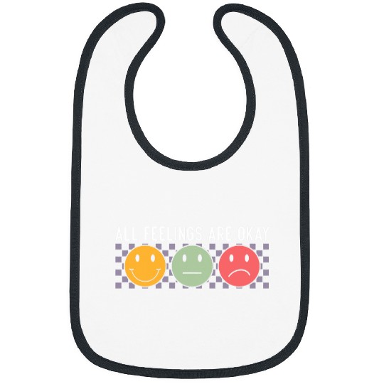 All Feelings Are Okay Mental Health Psychologist Teacher 1 Bibs