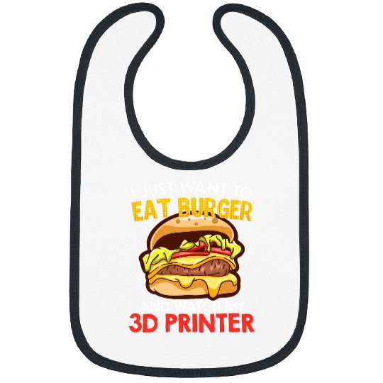 3D Prints Fan Want Eat Burger and Watch my 3D Printer Bibs