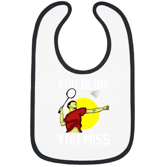 Funny Badminton Player You Blink You Miss Bibs