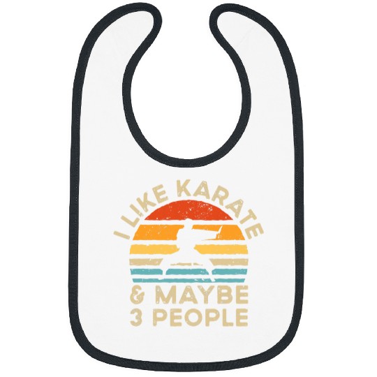 I Like Karate And Maybe 3 People 2 Bibs
