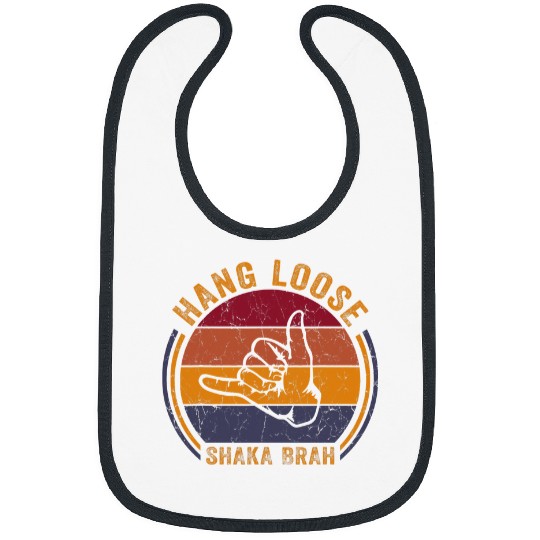 Surf Life Hang Loose Shaka Brah Hand Sign Surfer Vibes Surfing Hawaii 2 Bibs
