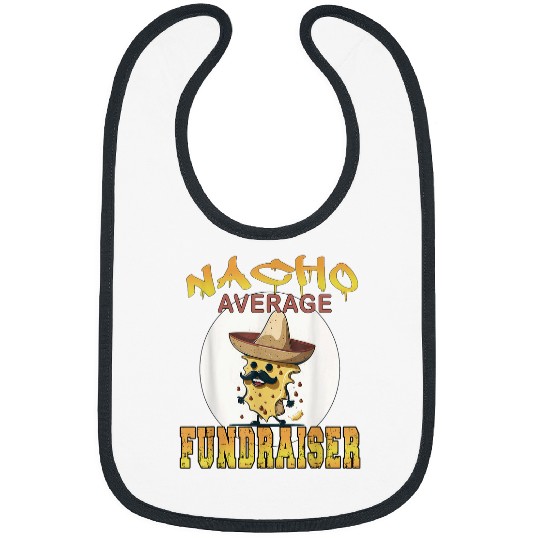 Nacho Average Fundraiser worker appreciation week Bibs