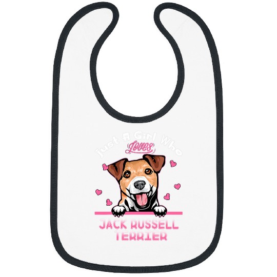 Dog Jack Russell Just A Girl Who Loves Jack Russell Terrier Mom Girl Women 284 Bibs