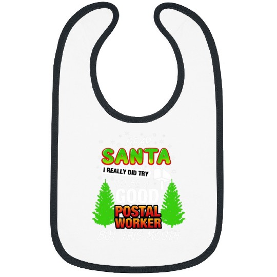 Dear Santa I Really Did Try To Be A Good Postal Worker Bibs