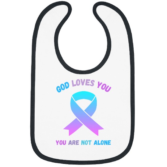 God Loves You Are Not Alone Jesus Survive Suicidal Thoughts Bibs
