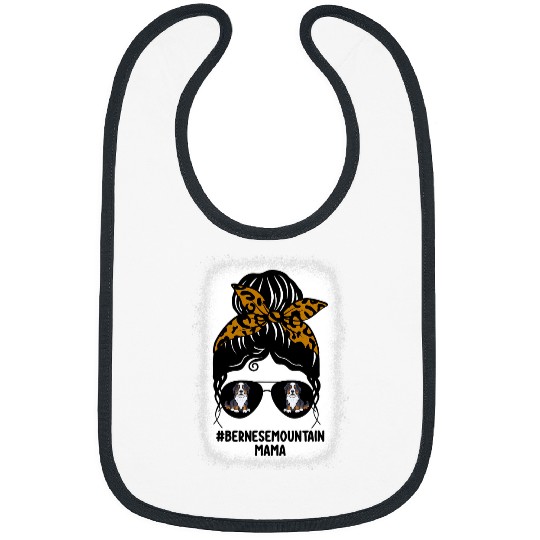 Bleached Bernese Mountain Mama Messy Bun Glasses Dog Owner Bibs