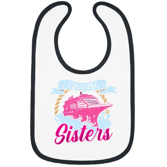 Cruising Sisters Cruise Ship Vacation Trip Boat Sibling Cute Bibs