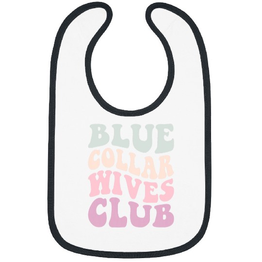 Somebodys Spoiled Blue Collar Wife Funny Collar Worker Club Bibs