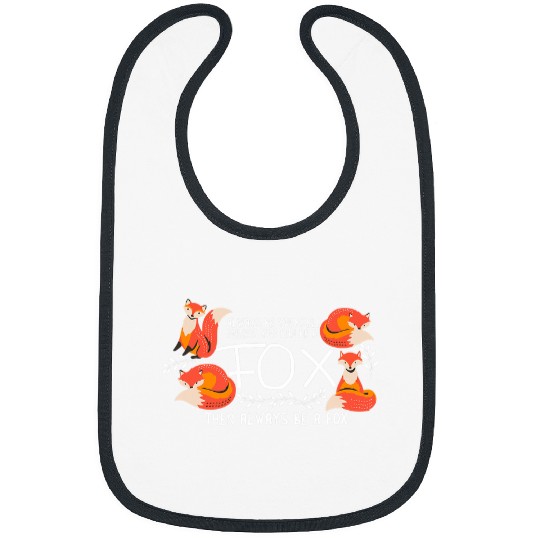 Fox Lover Always Be Yourself Unless You Can Be A Fox Animal Lover 1 Bibs