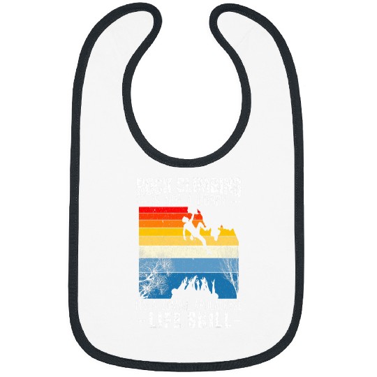 Climbing Climber Rock Climbing Is Not A Hobby Funny Mountaineer Climb Bibs