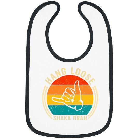 Surf Life Hang Loose Shaka Brah Hand Sign Surfer Vibes Surfing Hawaii 1 Bibs