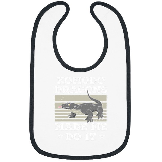 Dragons Komodo Dragons Made Me Do It Funny Komodo Dragon Lover Bibs