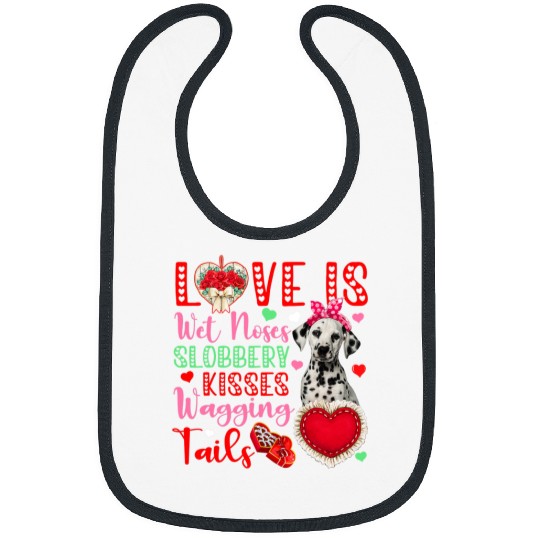 Dalmatian Lover Wet Noses Slobbery Kisses Cute Dalmatian Lover Dalmatians Dog Bibs